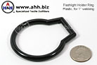 Flashlight Holder Ring for 1'' webbing - a must if you want to make your own duty belt