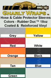 Gnarly Wraps™ Hose & Cable Protector Sleeves - made from Rubber Duc™ Vinyl - 9 colors is available in these colors
