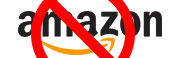 We Boycott Amazon - We don't buy products from Amazon, or sell any of our products or manufactured goods on Amazon, or do business with any Amazon companies.