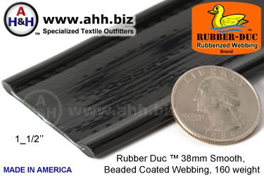 1_1/2" Rubber Duc™ brand Rubber Coated Webbing Smooth Beaded 38mm, 160 weight