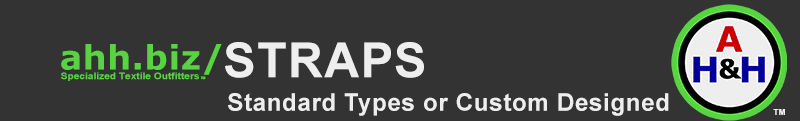 ahh.biz | Straps, Standard Types or Custom Designed