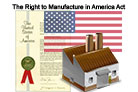 We support the Right to Manufacture in America Act