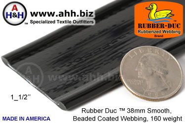 1_1/2" Rubber Duc™ brand Rubber Coated Webbing Smooth Beaded 38mm, 160 weight